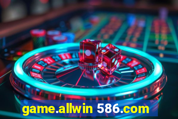 game.allwin 586.com