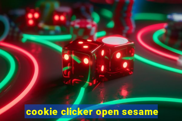 cookie clicker open sesame