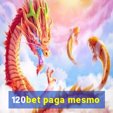 120bet paga mesmo