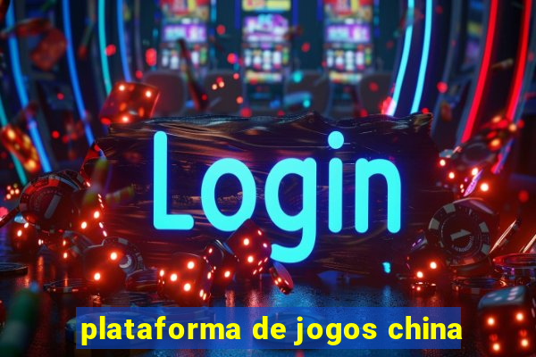 plataforma de jogos china