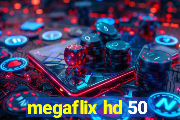 megaflix hd 50