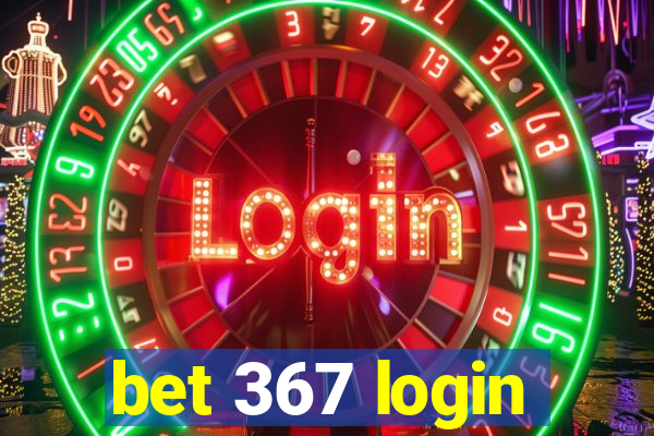 bet 367 login