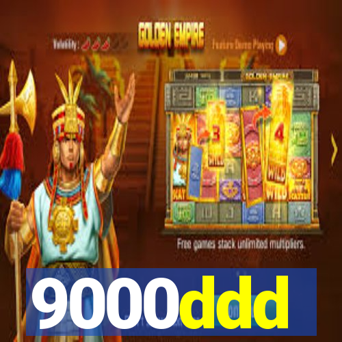 9000ddd