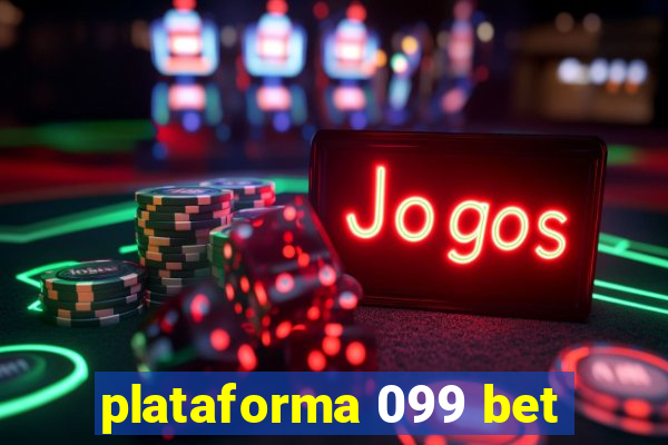 plataforma 099 bet