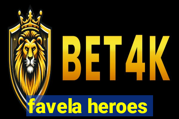 favela heroes