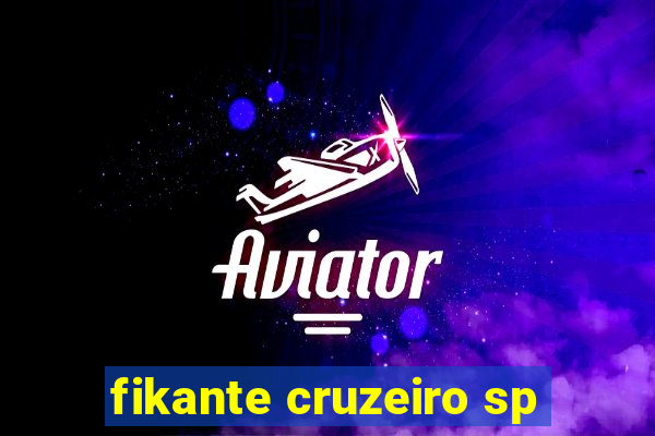 fikante cruzeiro sp