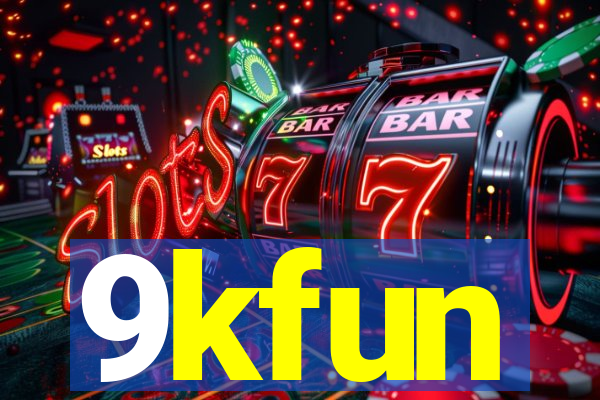 9kfun