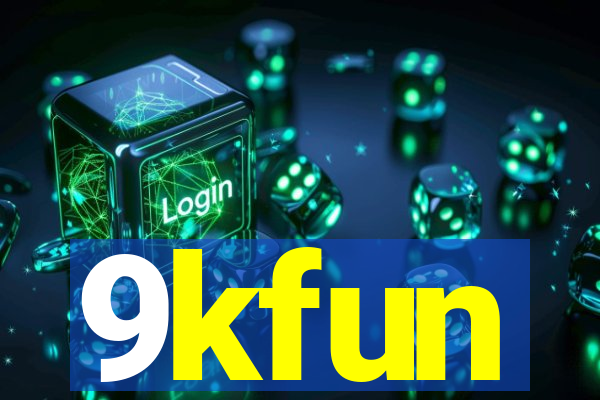 9kfun