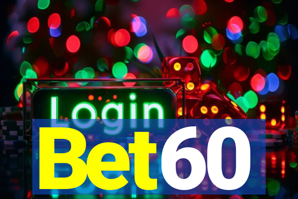 Bet60