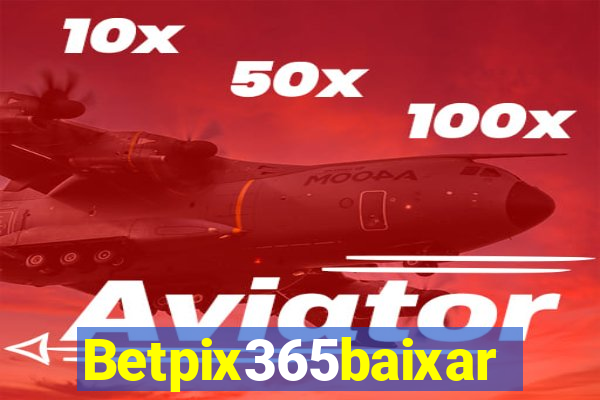 Betpix365baixar