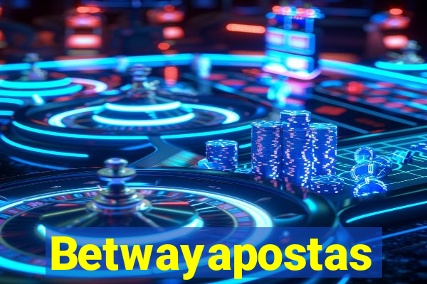 Betwayapostas