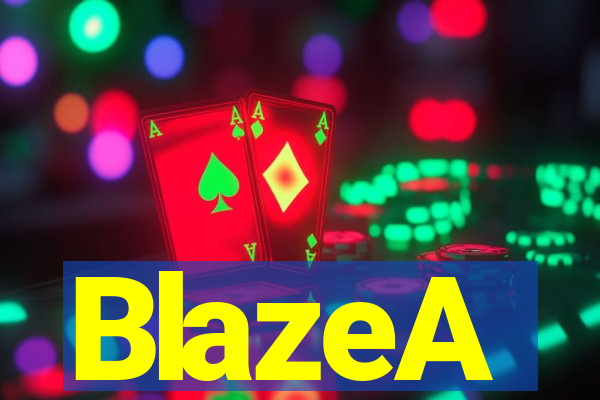 BlazeA