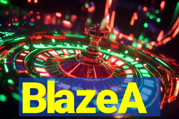 BlazeA