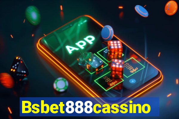 Bsbet888cassino