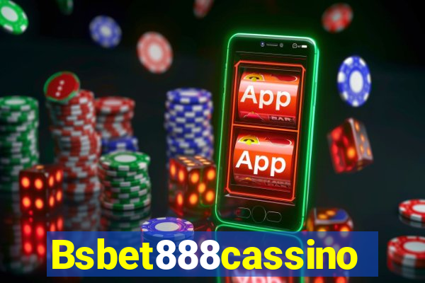 Bsbet888cassino