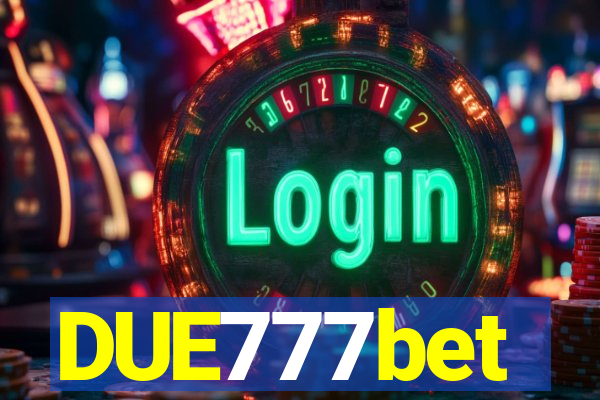 DUE777bet