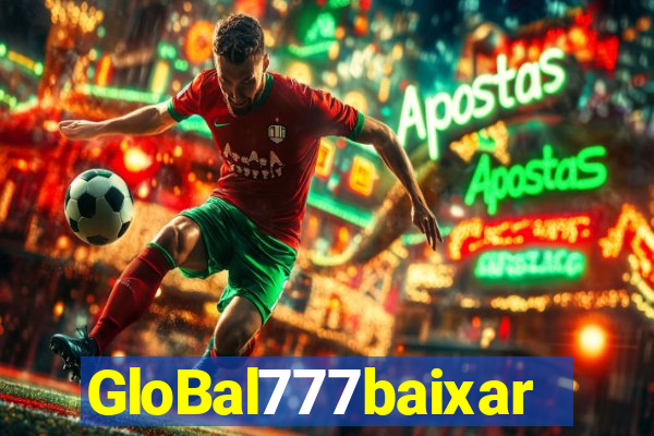 GloBal777baixar