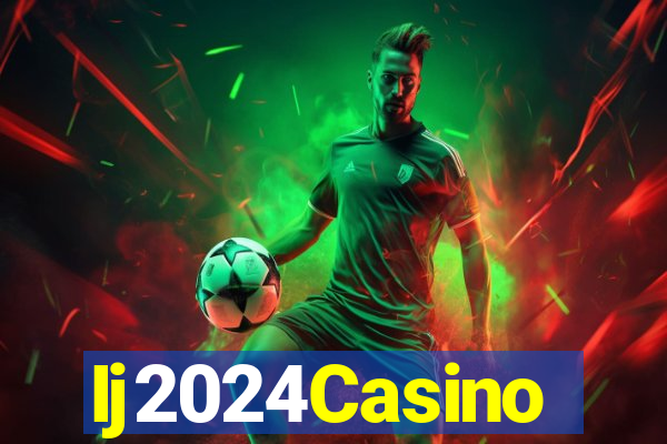 Ij2024Casino