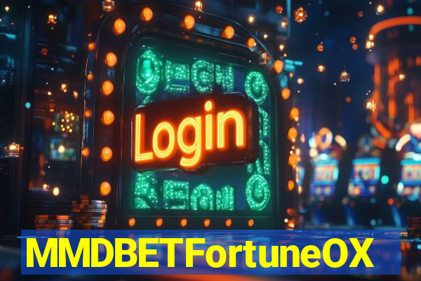 MMDBETFortuneOX