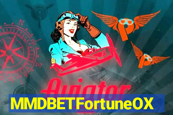 MMDBETFortuneOX