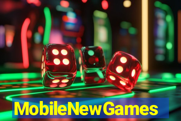 MobileNewGames