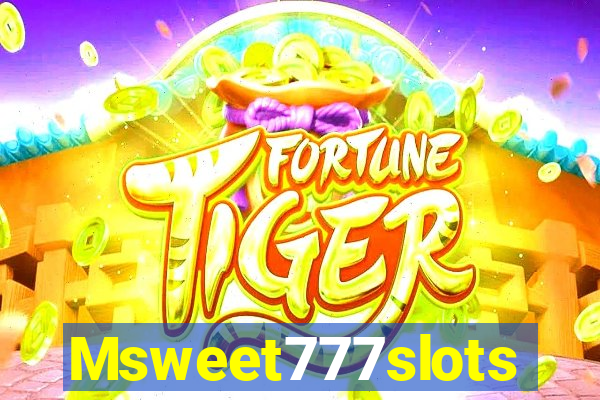 Msweet777slots