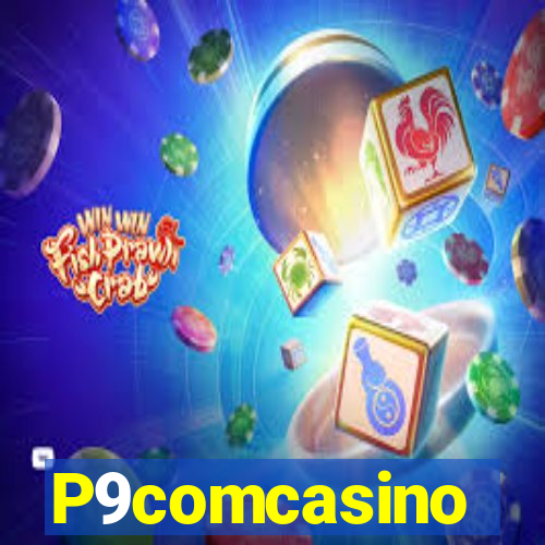 P9comcasino