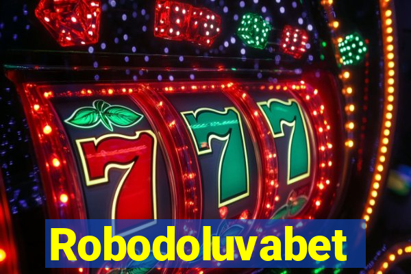 Robodoluvabet