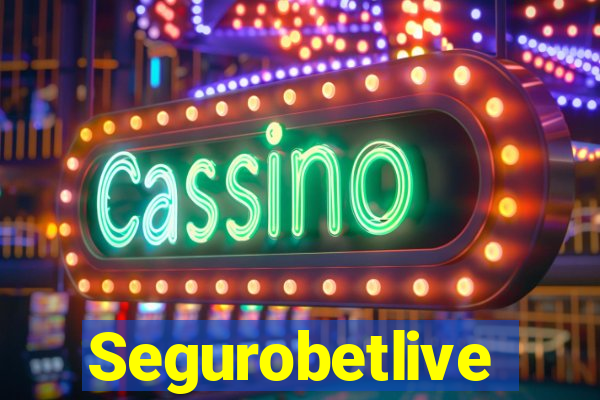 Segurobetlive