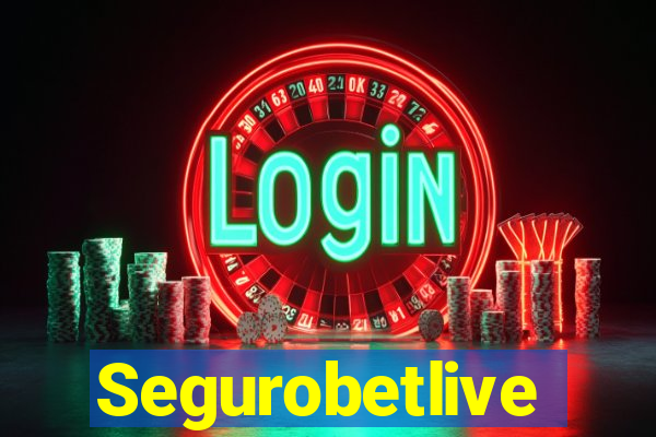 Segurobetlive