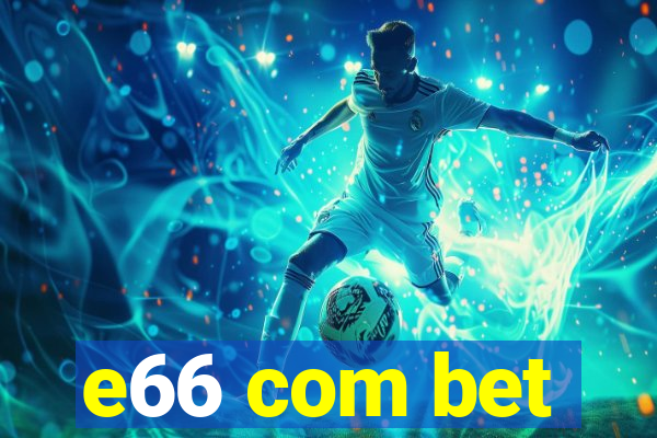 e66 com bet