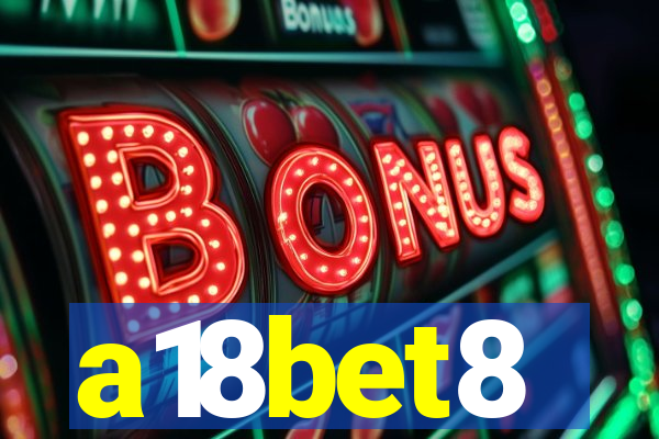 a18bet8