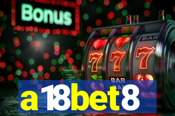 a18bet8