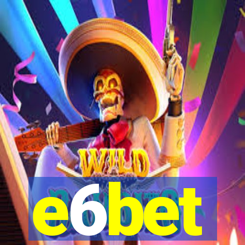 e6bet