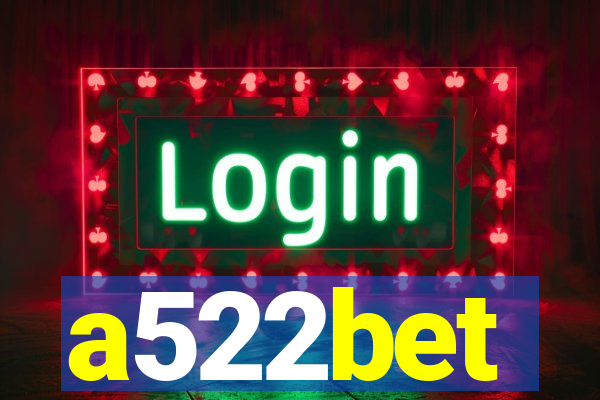 a522bet