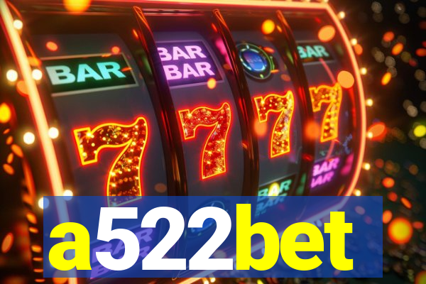 a522bet