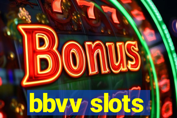 bbvv slots