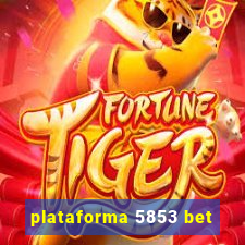 plataforma 5853 bet