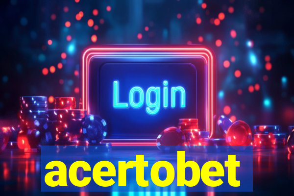 acertobet