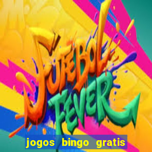 jogos bingo gratis 4 cartelas