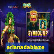 arianadablaze