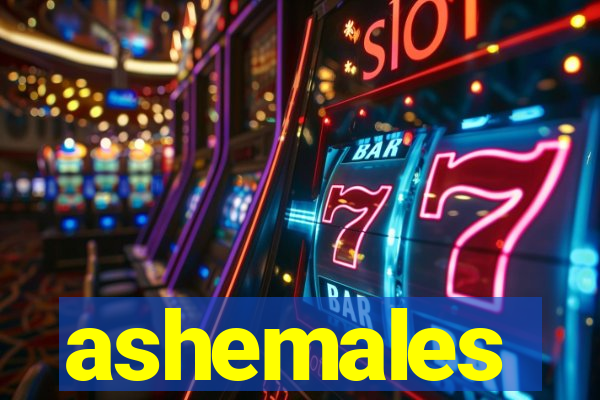 ashemales