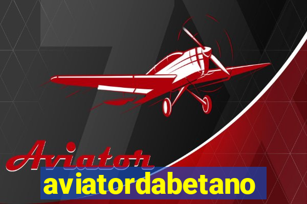 aviatordabetano