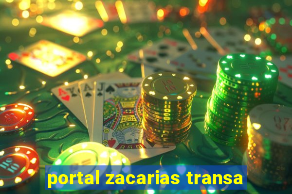 portal zacarias transa