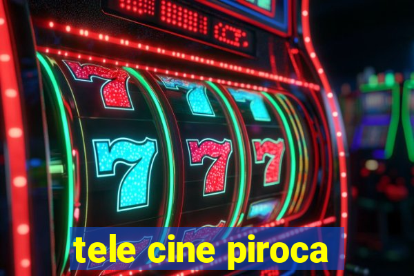 tele cine piroca