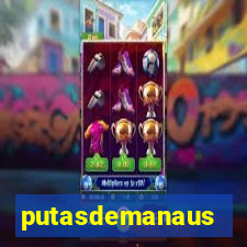 putasdemanaus