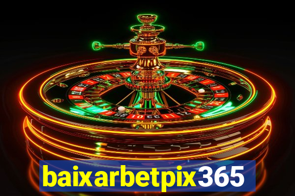 baixarbetpix365