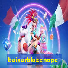 baixarblazenopc