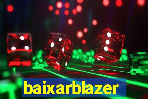 baixarblazer