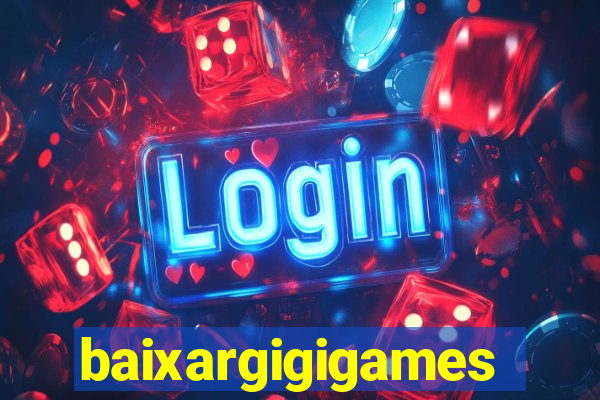 baixargigigames